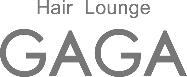 Hair Lounge GAGA【ガガ】｜東大和のヘアサロン・美容室・美容院